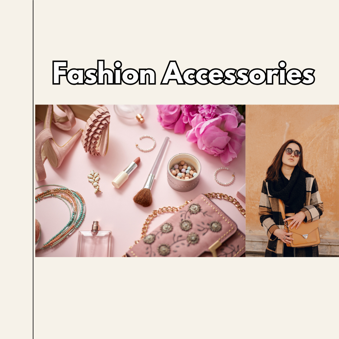 Fashion Accessories